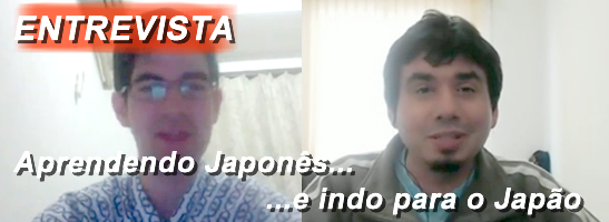 Entrevista – Aprender japonês e depois ir ao Japão