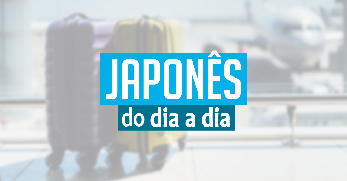 Viagem a trabalho | Japonês do Dia a Dia #6