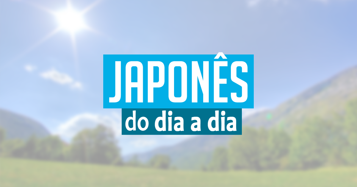 Falando sobre o tempo em japonês | Japonês do Dia a Dia #5